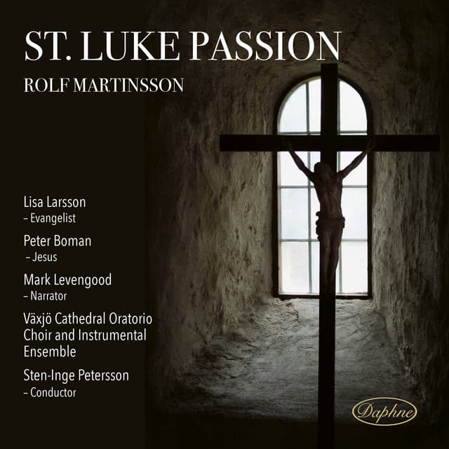 St. Luke Passion - Rolf Martinsson