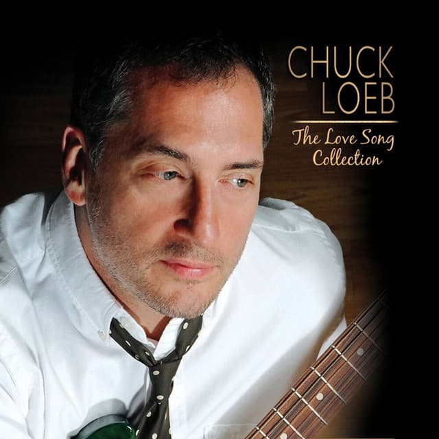 The Love Song Collection - Chuck Loeb