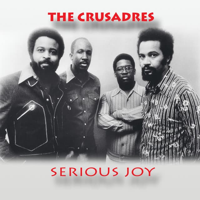 Serious Joy - The Crusaders