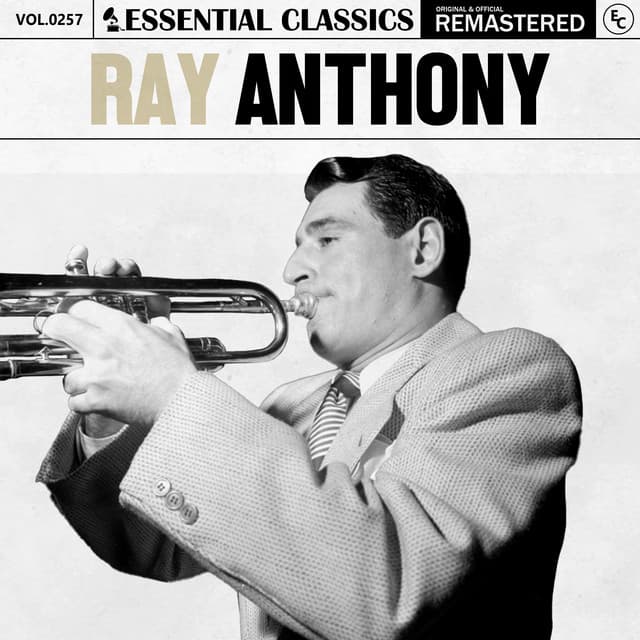 Essential Classics, Vol. 257: Ray Anthony - Ray Anthony