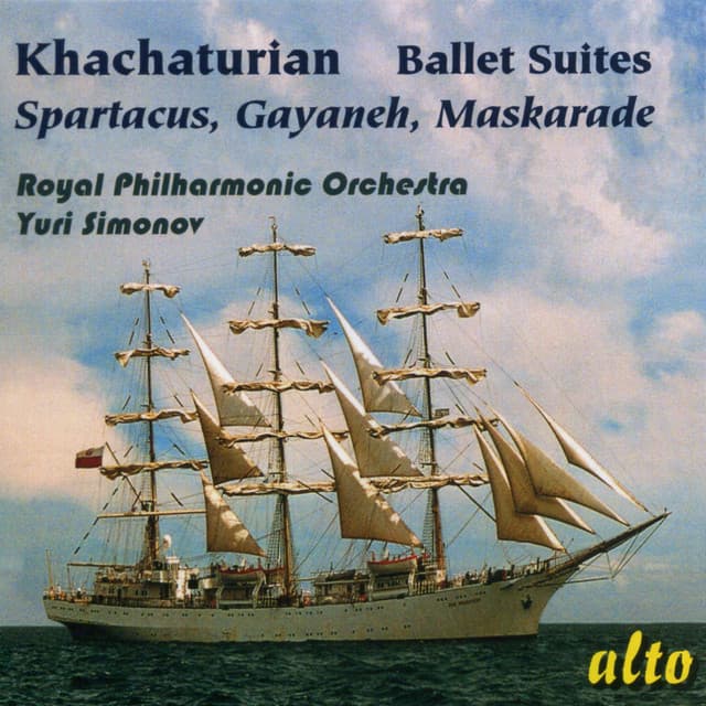Khachaturian: Famous Ballet Suites: Spartacus – Gayaneh - Maskarade - Aram Khachaturian