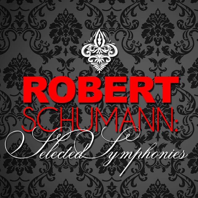 Robert Schumann: Selected Symphonies - Authentic Orchestra