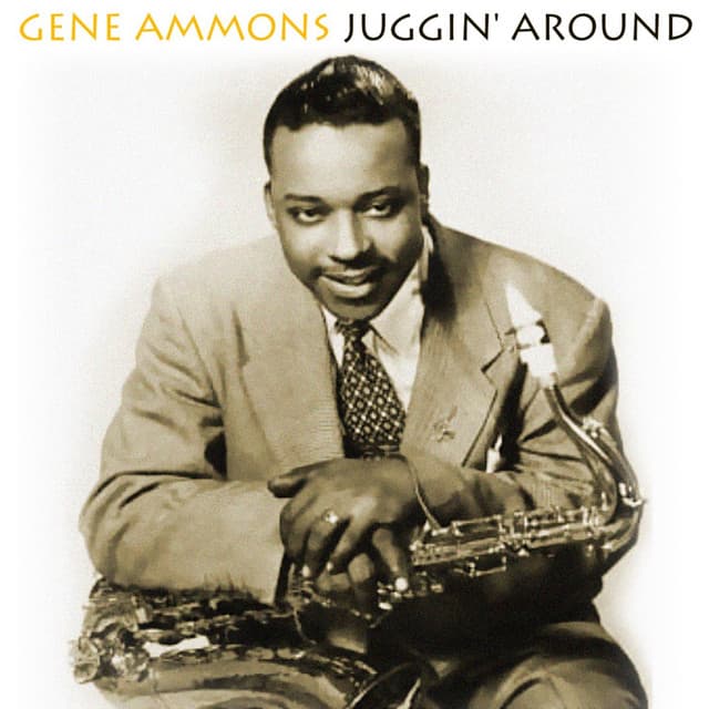 Juggin' Around - Gene Ammons