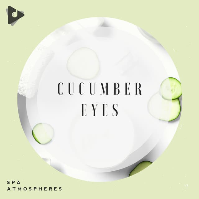 Cucumber Eyes - Spa Atmospheres