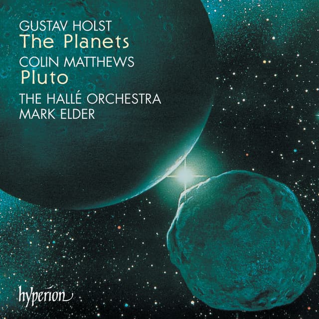 Holst: The Planets – Colin Matthews: Pluto - Gustav Holst