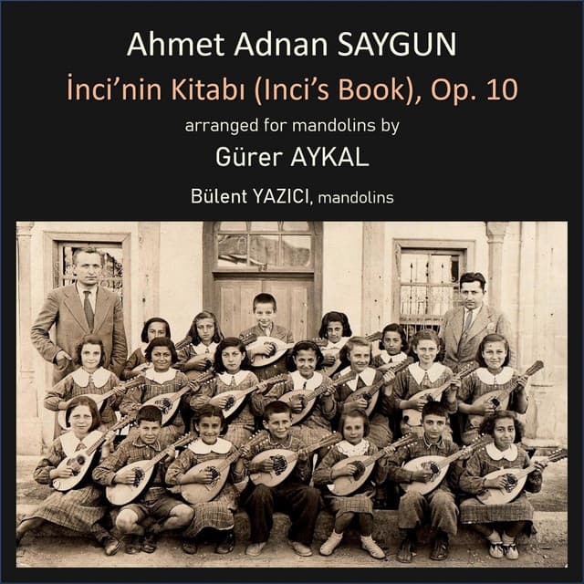 Saygun: Inci's Book - Ahmet Adnan Saygun