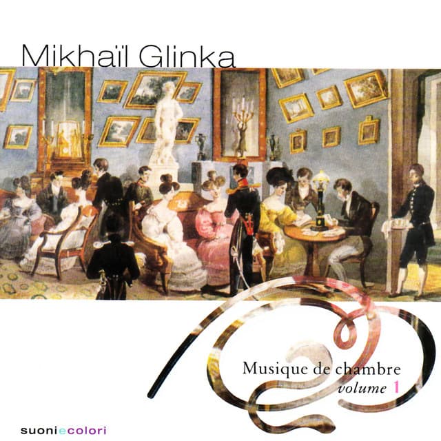 Glinka: Chamber music, Vol. 1 - Mikhail Glinka