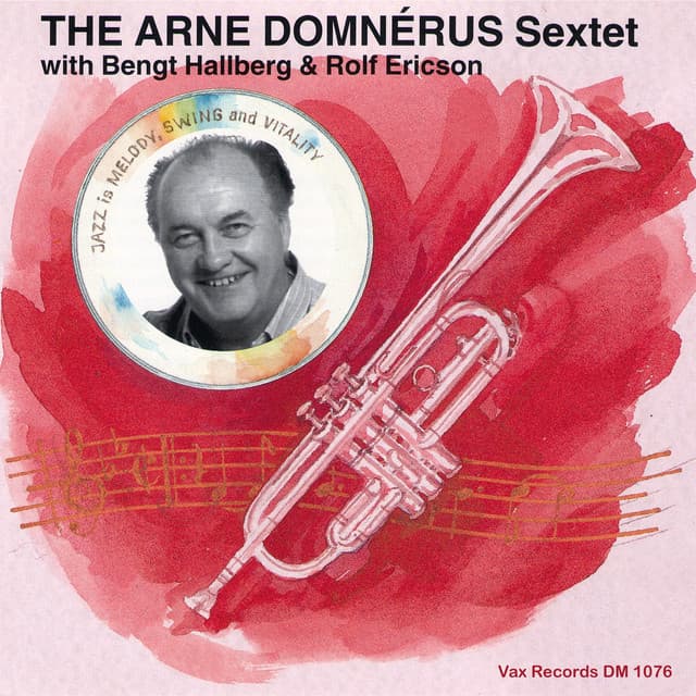 The Arne Domnérus Sextet in Concert with Bengt Hallberg & Rolf Ericson - Arne Domnérus Sextet