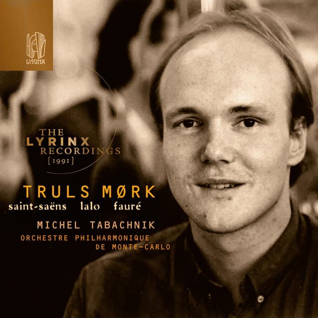 The Lyrinx Recordings : Saint-Saëns, Lalo, Fauré - Truls Mørk