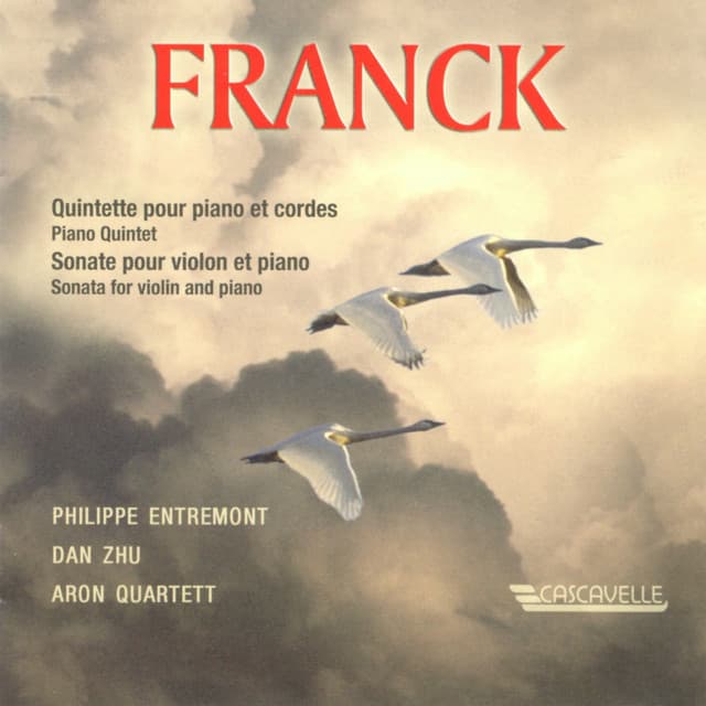 Franck: Piano Quintet in F Minor, FWV 7 - Violin Sonata in A Major, FWV 8 - César Franck