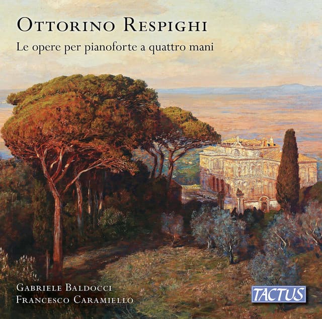 Respighi: Works for Piano 4-Hands - Ottorino Respighi