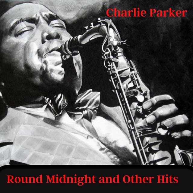 Round Midnight and Other Hits - Charlie Parker