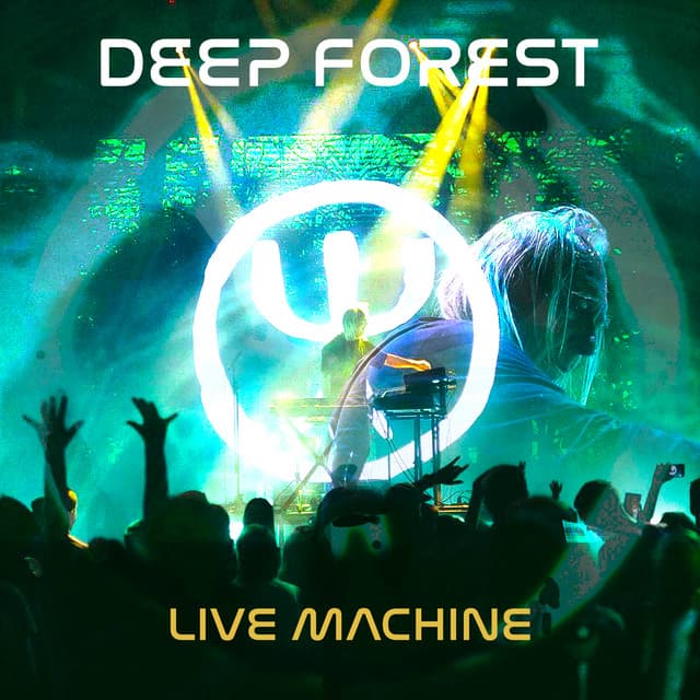 Deep Forest LIVE MACHINE - Deep Forest