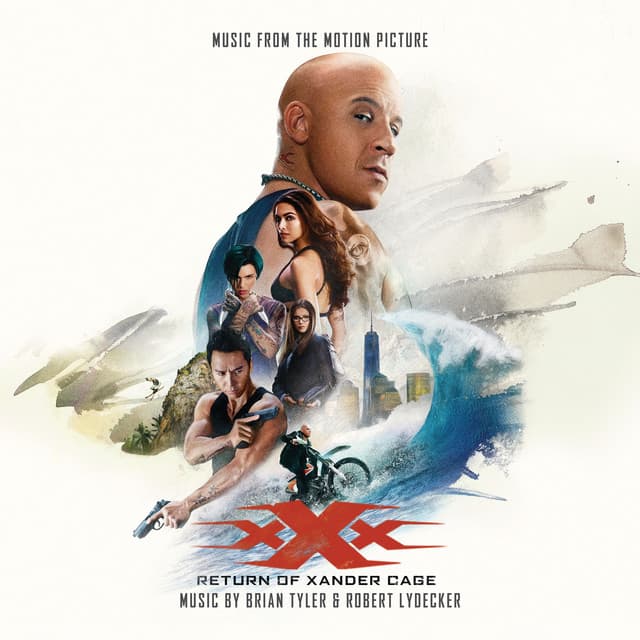 xXx: Return Of Xander Cage - Brian Tyler