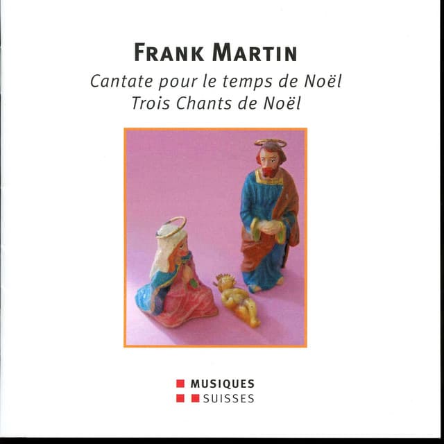 F. Martin: Cantate pour le temps de Noël - Frank Martin