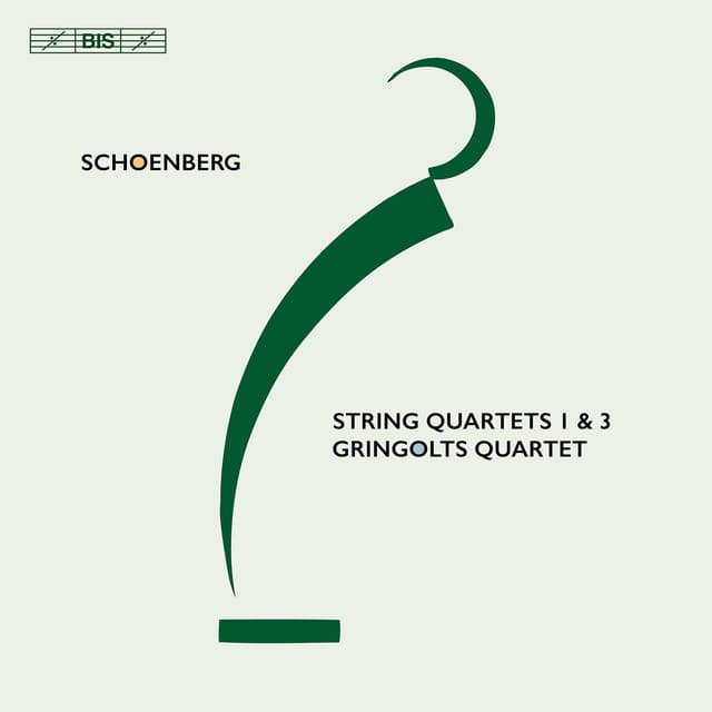 Schoenberg: String Quartets Nos. 1 & 3, Opp. 7 & 30 - Arnold Schoenberg
