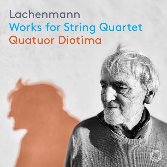 Lachenmann: Works for String Quartet - Helmut Lachenmann
