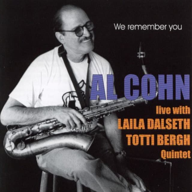 Live with Laila Dahlseth/Totti Bergh Quintet - Al Cohn