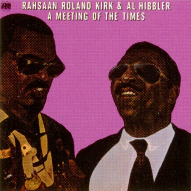 A Meeting Of The Times - Rahsaan Roland Kirk
