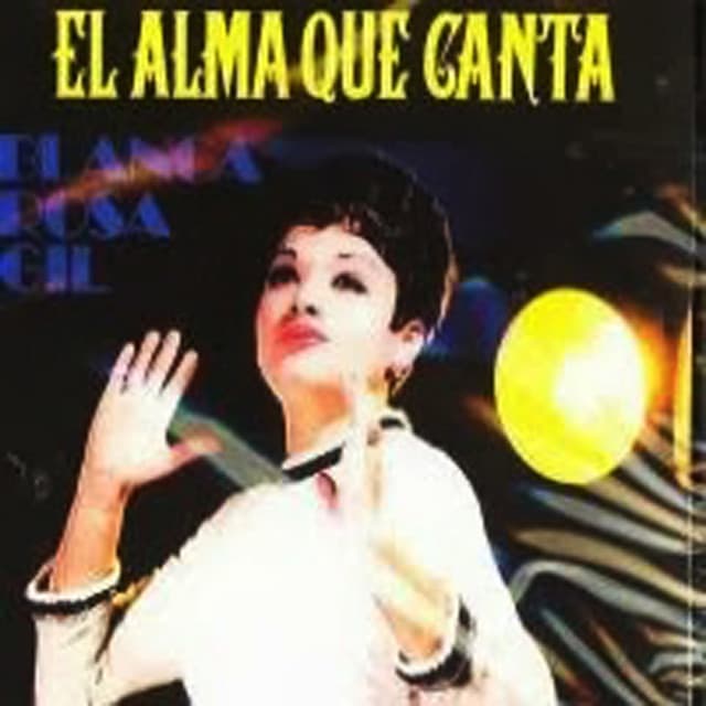 El Alma Que Canta - Blanca Rosa Gil