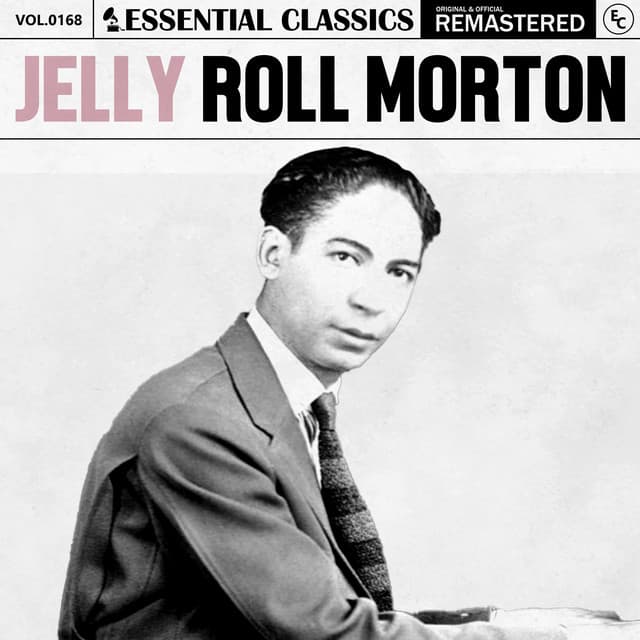 Essential Classics, Vol. 168: Jelly Roll Morton - Jelly Roll Morton