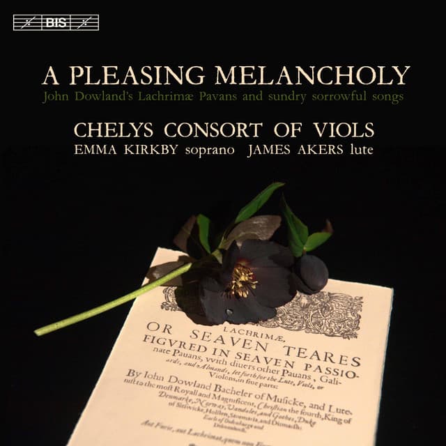 A Pleasing Melancholy: Works by Dowland & Others - Chelys Consort of Viols