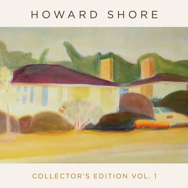 Collector's Edition, Vol. 1 - Howard Shore