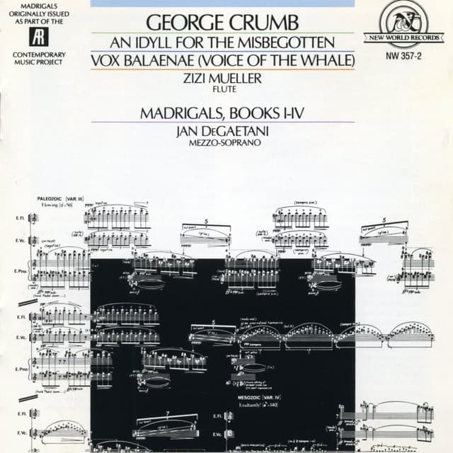 Crumb: Idyll for the Misbegotten/Vox Balaenae/Madrigals - George Crumb