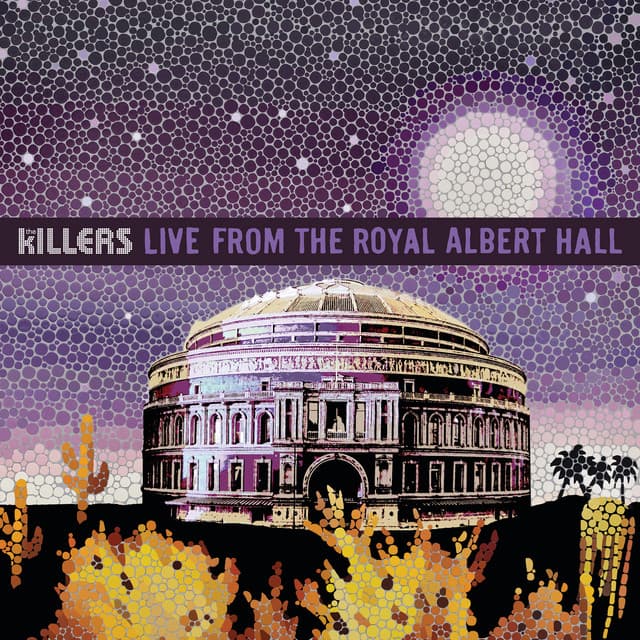 Live From The Royal Albert Hall - The Killers