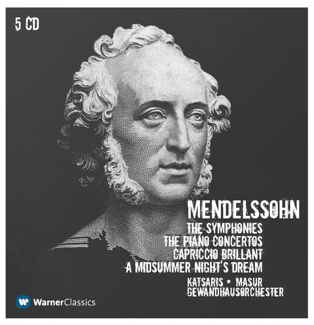 Mendelssohn: The Symphonies, The Piano Concertos, Capriccio Brillant & A Midsummer Night's Dream - Felix Mendelssohn