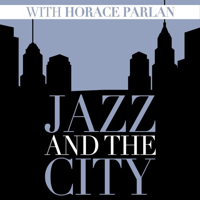 Jazz And The City With Horace Parlan - Horace Parlan
