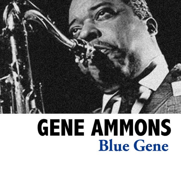 Blue Gene - Gene Ammons
