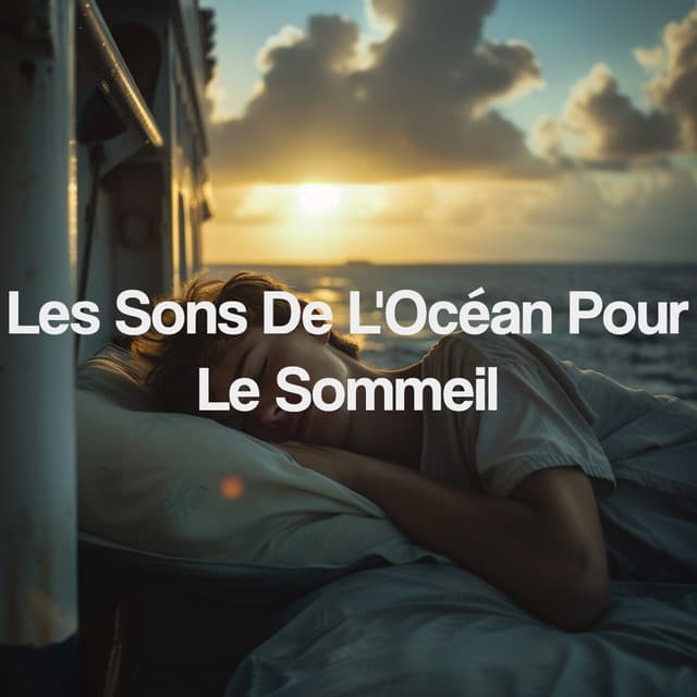Les Sons De L'Océan Pour Le Sommeil - Relajacion Del Mar