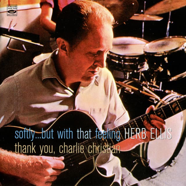 Softly but with that Feeling - Thank You, Charlie Christian - Herb Ellis
