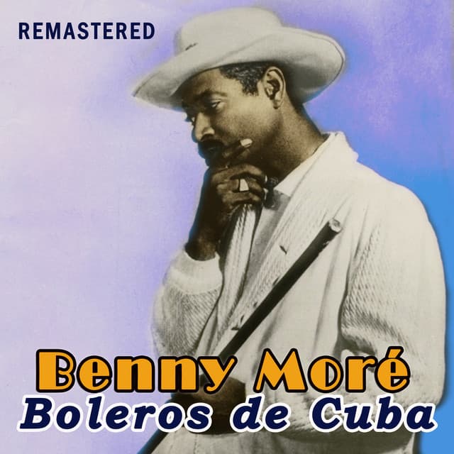 Boleros de Cuba - Beny Moré