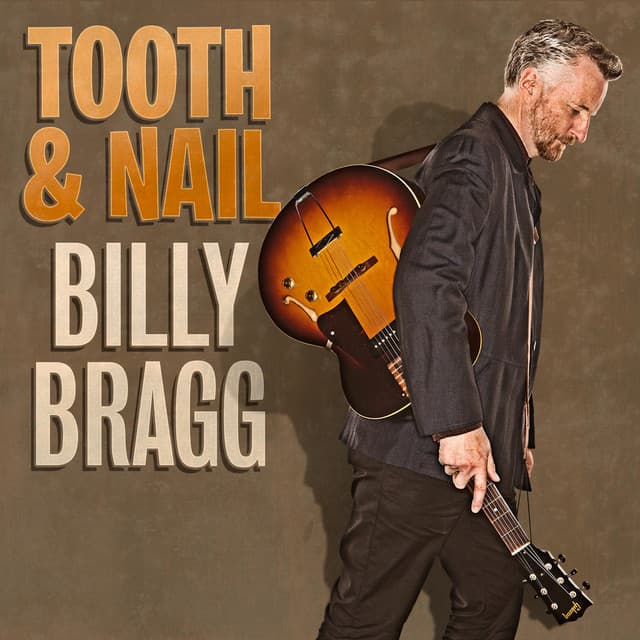 Tooth & Nail - Billy Bragg