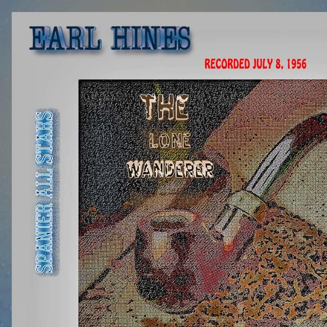 Lone Wanderer - Earl Hines