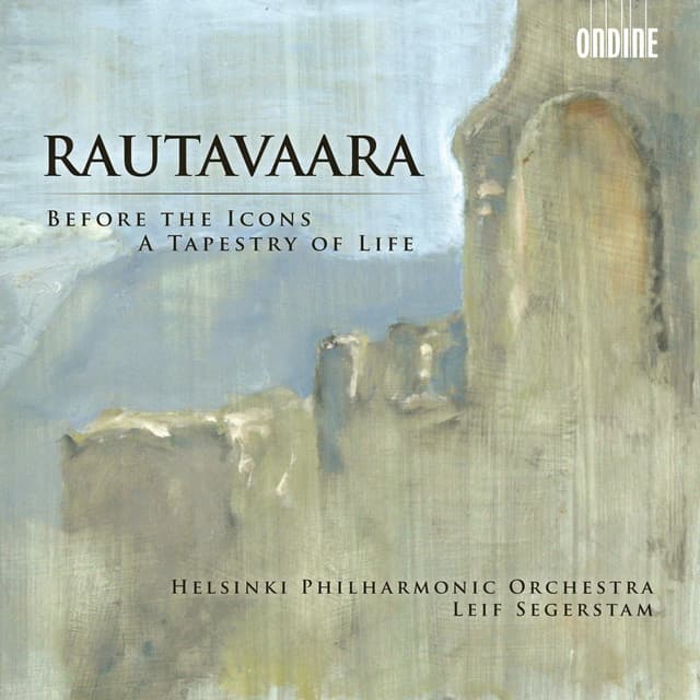 Rautavaara: Before the Icons - A Tapestry of Life - Einojuhani Rautavaara