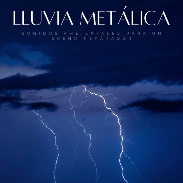Lluvia Metálica: Sonidos Ambientales Para Un Sueño Reparador - Sonido de lluvia para dormir