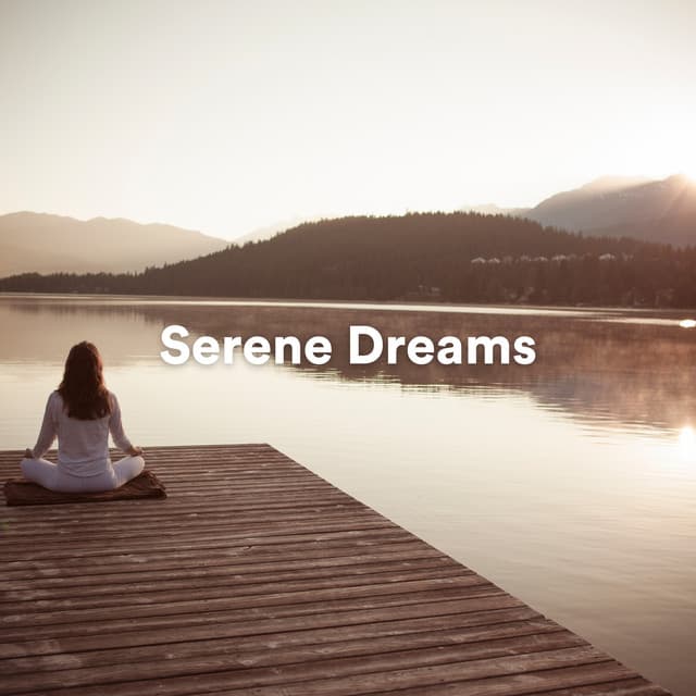 Serene Dreams - Peaceful Music