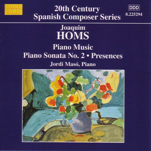 Homs: Piano Sonata No. 2 / Presences / 9 Sketches - Joaquim Homs