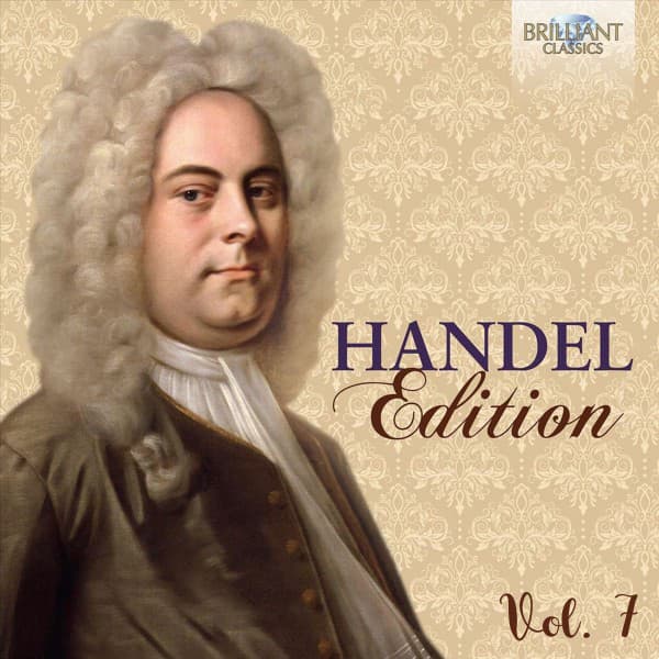 Handel Edition, Vol. 7 - George Frideric Handel