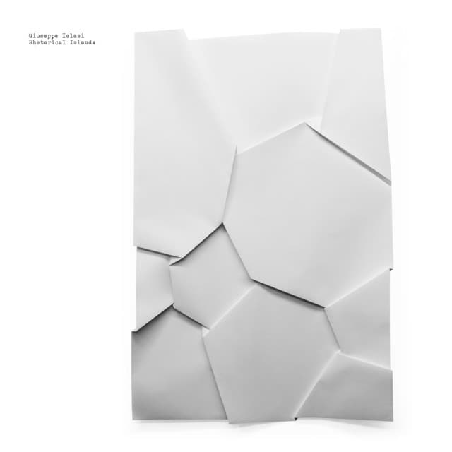 Rhetorical Islands - Giuseppe Ielasi