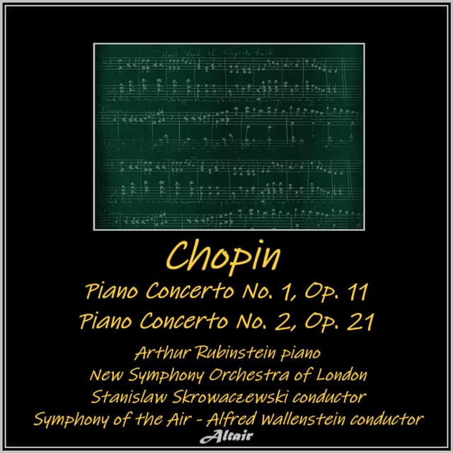 Chopin: Piano Concerto NO. 1, OP. 11 - Piano Concerto NO. 2, OP. 21 - Frédéric Chopin