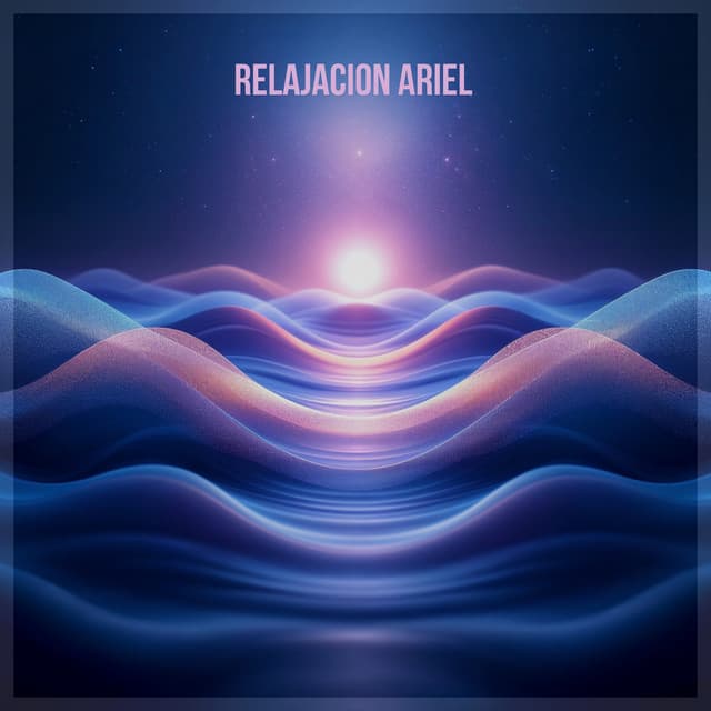 El Viaje del Alma a un Horizonte Sereno - Relajacion Ariel