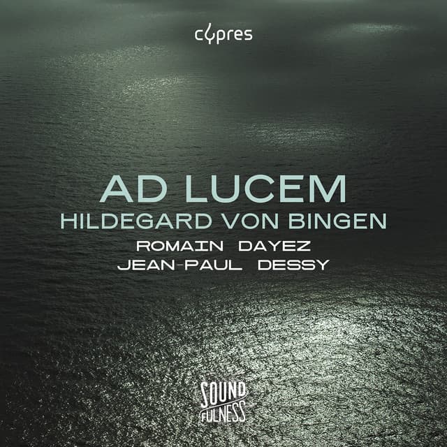 Ad Lucem - Hildegard von Bingen