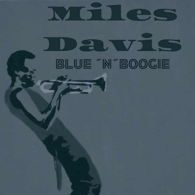 Blue 'n' Boogie - Miles Davis