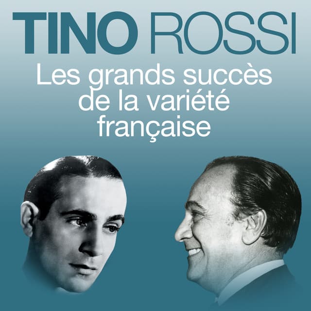 Les grands succès de la variété française - Tino Rossi
