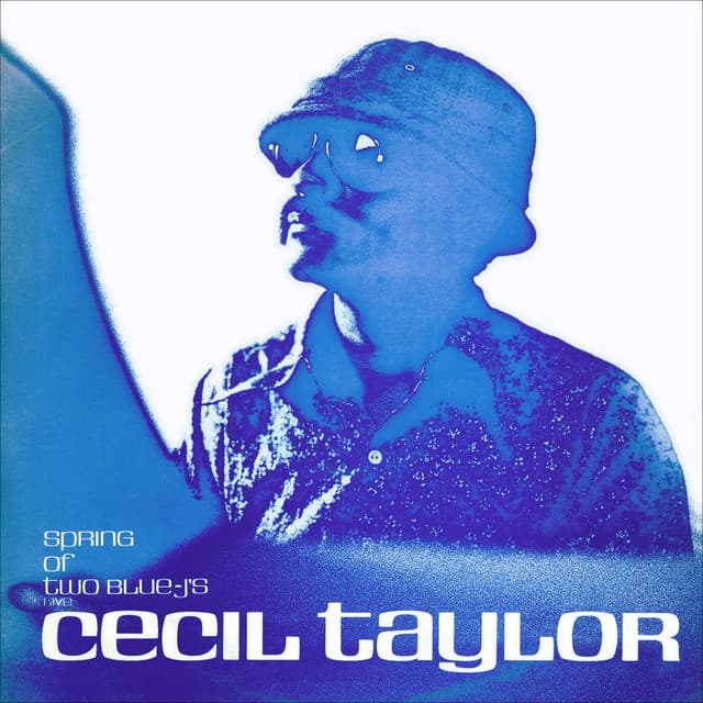 Spring of Two Blue-J's - Cecil Taylor
