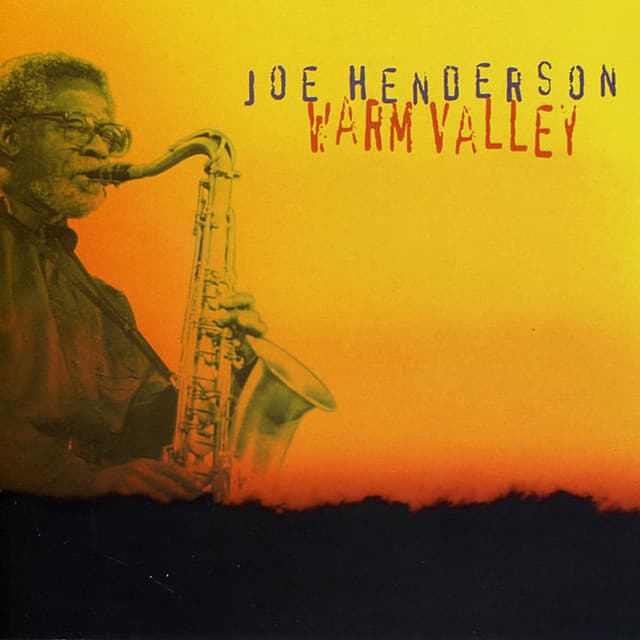 Warm Valley - Joe Henderson